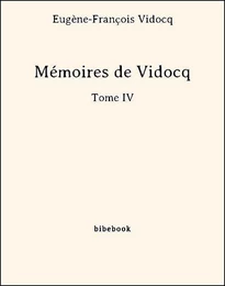 Mémoires de Vidocq - Tome IV