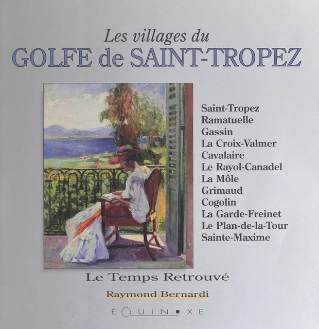 Les villages du golfe de Saint-Tropez - Raymond Bernardi - (Equinoxe) réédition numérique FeniXX