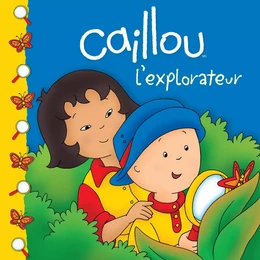 Caillou L'explorateur