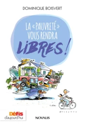 La "pauvreté" vous rendra libres!