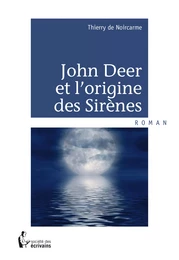 John Deer et l'origine des Sirènes