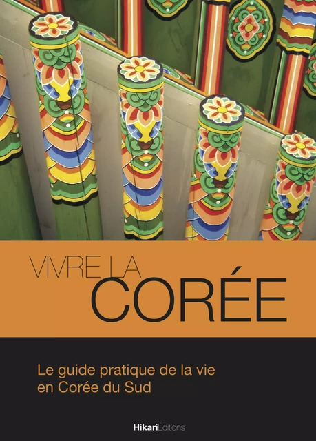 Vivre la Corée - Anthony Dufour - Hikari Edition