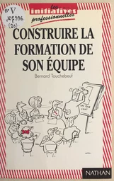 Construire la formation de son équipe