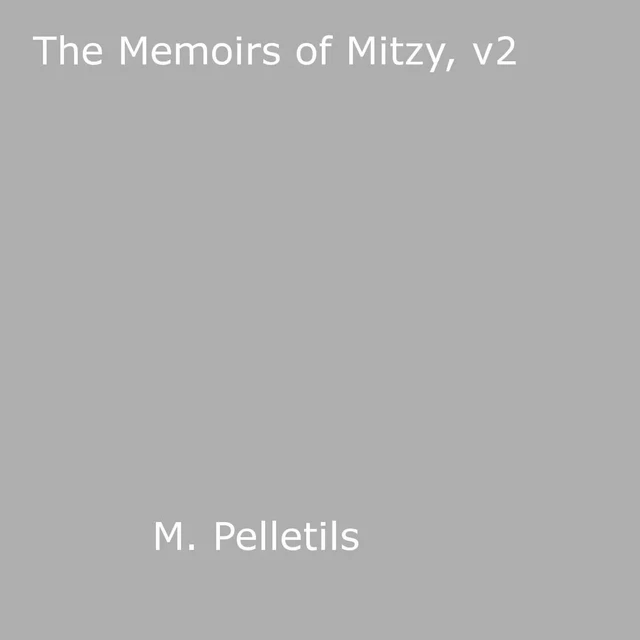 The Memoirs of Mitzy, Volume 2 - M. Pelletils - Disruptive Publishing