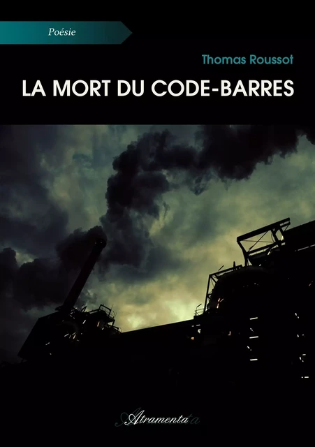 La mort du code-barres - Thomas Roussot - Atramenta