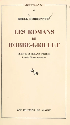 Les romans de Robbe-Grillet - Bruce Morrissette - (Les Éditions de Minuit) réédition numérique FeniXX