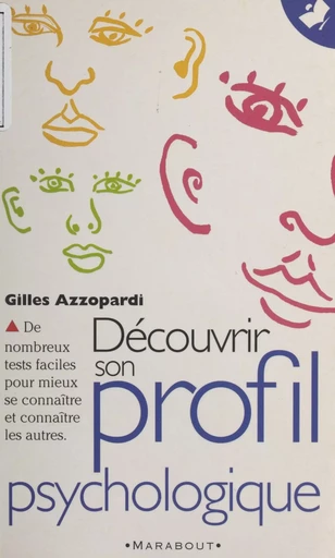 Découvrir son profil psychologique - Gilles Azzopardi - Marabout (réédition numérique FeniXX)