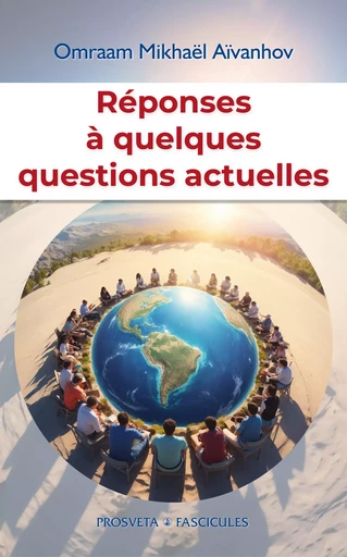 Réponses à quelques questions actuelles - Omraam Mikhaël Aïvanhov - Editions Prosveta