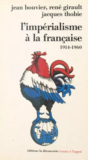 L'impérialisme à la française (1914-1960) - Jean Bouvier, René Girault - La Découverte (réédition numérique FeniXX)