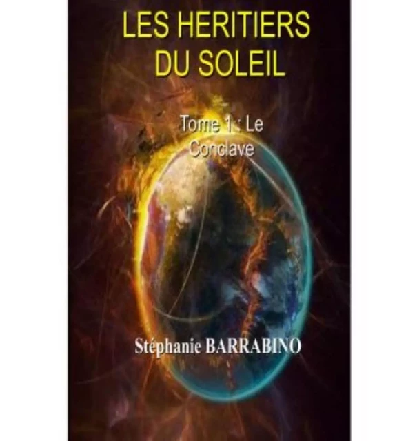 LES HERITIERS DU SOLEIL - Stéphanie BARRABINO - Bookelis