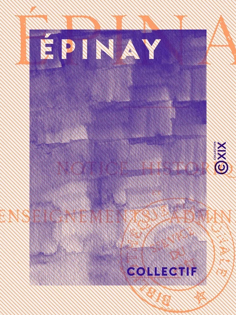 Épinay -  Collectif - Collection XIX