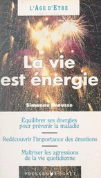 La vie est énergie