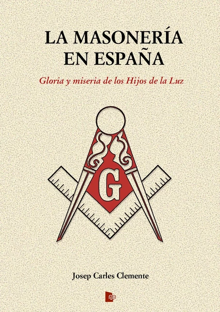 La Masonería en España - Josep Carles Clemente - Editorial Manuscritos