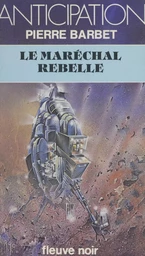 Le maréchal rebelle