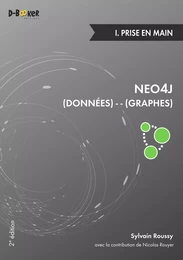 Neo4j : des données et des graphes - 1. Prise en main (2e édition)