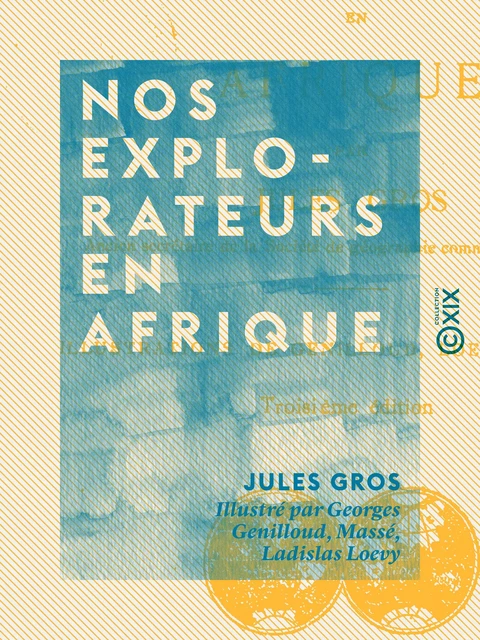 Nos explorateurs en Afrique - Jules Gros - Collection XIX