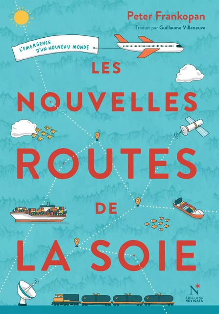 Les nouvelles routes de la soie - Peter Frankopan - Nevicata