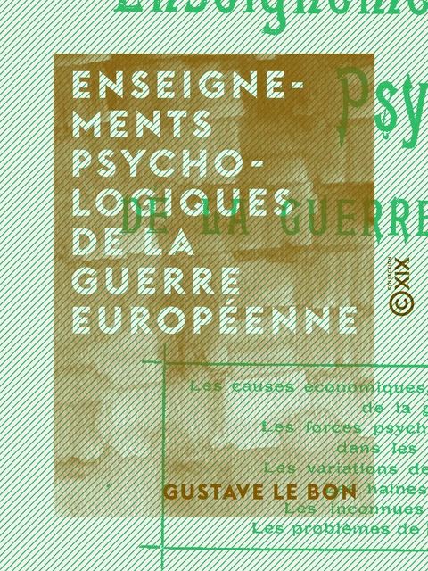 Enseignements psychologiques de la guerre européenne - Gustave le Bon - Collection XIX