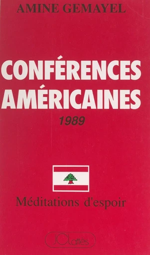 Conférences américaines 1989 - Amine Gemayel - (JC Lattès) réédition numérique FeniXX