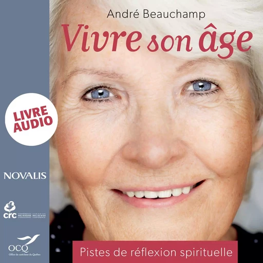 Vivre son âge : Pistes de réflexion spirituelle - André Beauchamp - Kampus Média