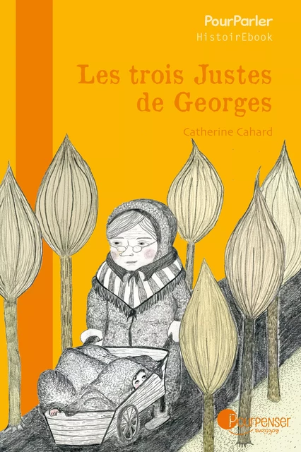 Les trois Justes de Georges - Catherine Cahard - Éditions Pourpenser