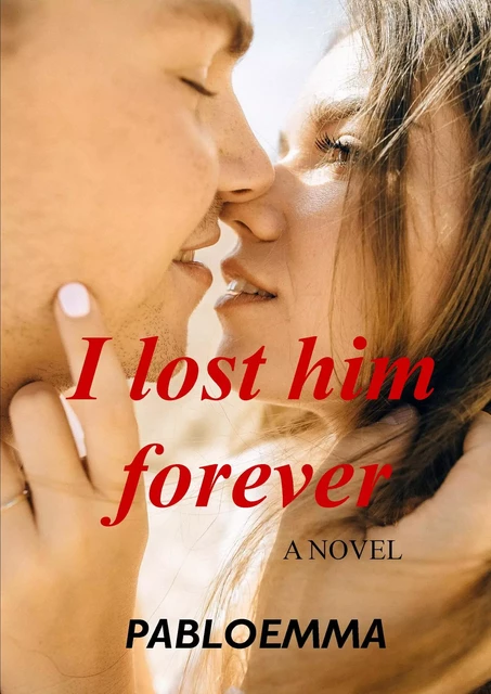 I lost him forever -  pabloemma - Bookelis