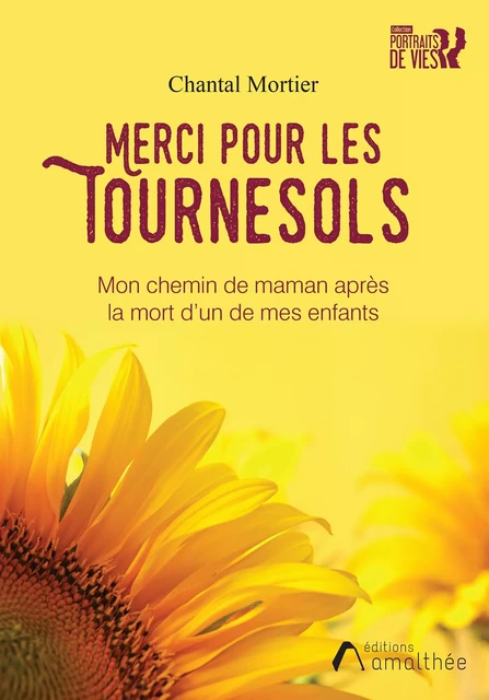 Merci pour les tournesols - Chantal Mortier - Éditions Amalthée