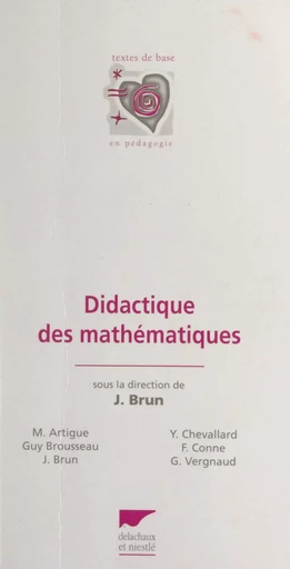 Didactique des mathématiques - Michèle Artigue, Guy Brousseau, Yves Chevallard, François Conne, Gérard Vergnaud - (Delachaux et Niestlé) réédition numérique FeniXX