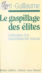 Le gaspillage des élites