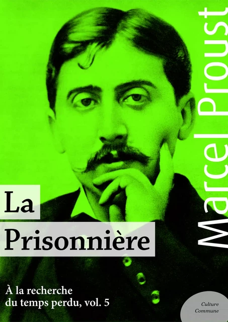 La Prisonnière - Marcel Proust - Culture commune