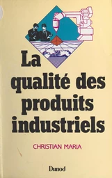 La qualité des produits industriels