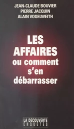 Les affaires, ou comment s'en débarrasser