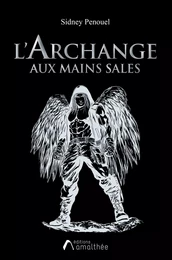 L'Archange aux Mains Sales