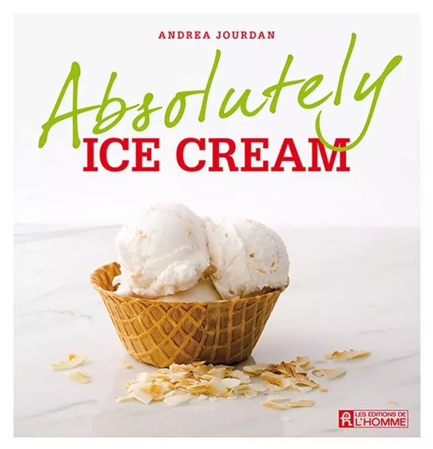 Absolutely ice cream - Andrea Jourdan - Les Éditions de l'Homme