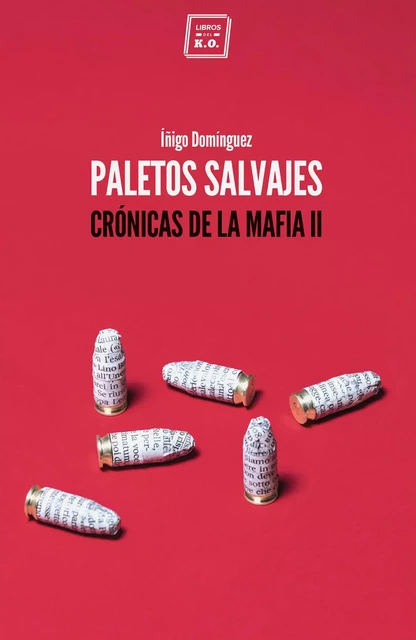 Paletos salvajes - Íñigo Domínguez - Libros del K.O.