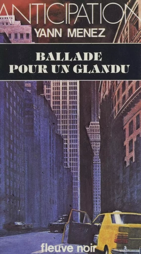 Ballade pour un glandu - Yann Menez - (Fleuve Éditions) réédition numérique FeniXX