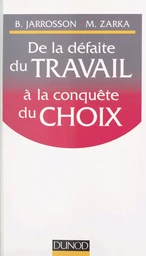 De la défaite du travail à la conquête du choix