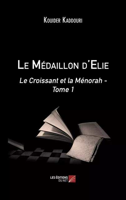 Le Médaillon d'Elie - Kouider Kaddouri - Les Éditions du Net