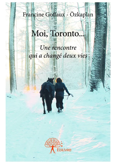 Moi, Toronto... - Francine Goffaux - Özkaplan - Editions Edilivre