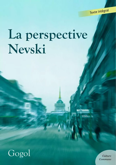 La perspective Nevski - Nikolaï Vassilievitch Gogol - Culture commune