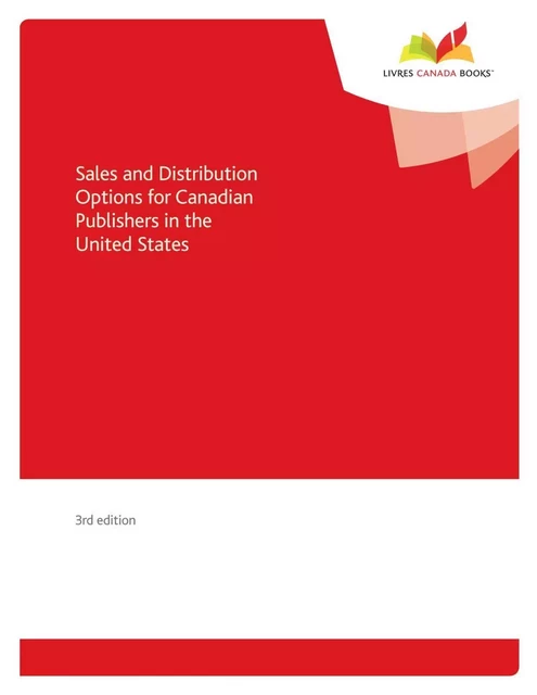 Sales and Distribution Options for Canadian Publishers in the United States - Ani Chamichian, Carla Ruff, Thomas Woll - Livres Canada Books