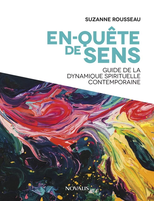 En-Quête de sens - Suzanne Rousseau - Éditions Novalis