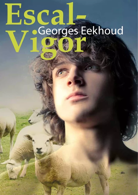 Escal-Vigor - Georges Eekhoud - Éditions Textes Gais