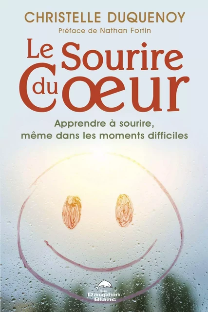 Le Sourire du Cœur - Christelle Duquenoy - Dauphin Blanc