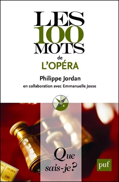 Les 100 mots de l'opéra - Emmanuelle Josse, Philippe Jordan - Humensis