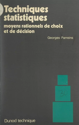 Techniques statistiques - Georges Parreins - (Dunod) réédition numérique FeniXX