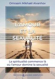 L’amour et la sexualité (Tome 1)