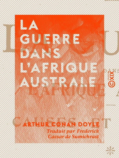 La Guerre dans l'Afrique australe - Arthur Conan Doyle - Collection XIX