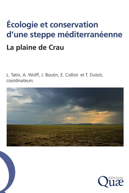 Écologie et conservation d’une steppe méditerranéenne - Laurent Tatin, Axel Wolff, Jean Boutin, Étienne Colliot - Quae