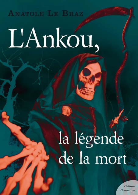 L'Ankou, la légende de la mort - Anatole Le Braz - Culture commune